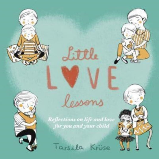 Book cover of: Little Love Lessons. By: Tarsila Krüse