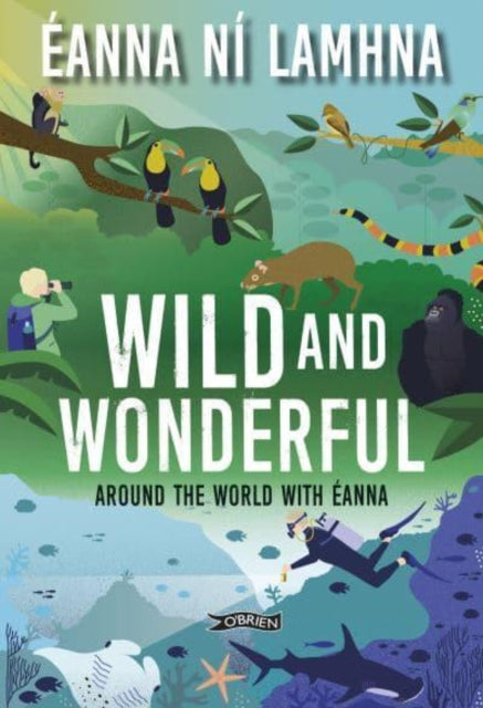Book cover of: Wild and Wonderful. By: Eanna Ní Lamhna
