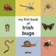 Book cover of: My First Book of Irish Bugs