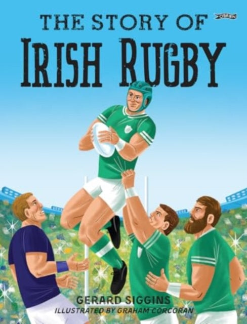 Book cover of: Story of Irish Rugby. By: Gerard Siggins