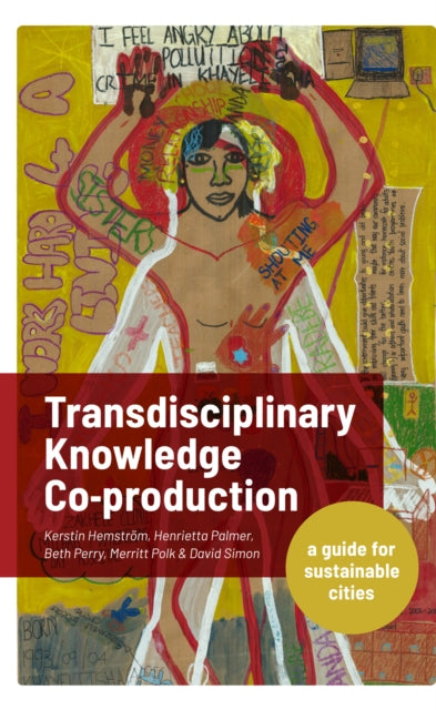 Book cover of: Transdisciplinary Knowledge Co-production for Sustainable Cities. By: Kerstin Hemström