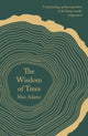 Wisdom of Trees, A Miscellany 9781788542807 Max Adams