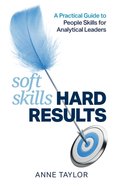 Book cover of: Soft Skills Hard Results. By: Anne Taylor