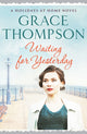 Book cover of: Waiting for Yesterday. By: Grace Thompson