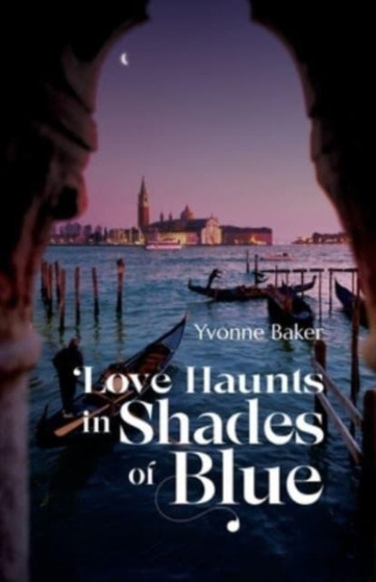 Book cover of: Love Haunts in Shades of Blue. By: Yvonne Baker