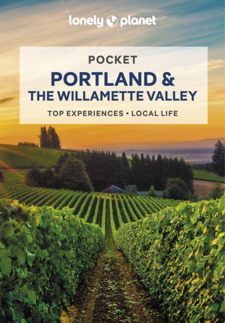 Book cover of: Lonely Planet Pocket Portland & the Willamette Valley. By: Celeste Brash