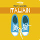 Book cover of: Lonely Planet Kids First Words - Italian