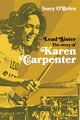 Book cover of: Lead Sister: The Story of Karen Carpenter. By: Lucy O'Brien