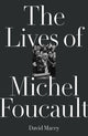 Book cover of: Lives of Michel Foucault. By: David Macey