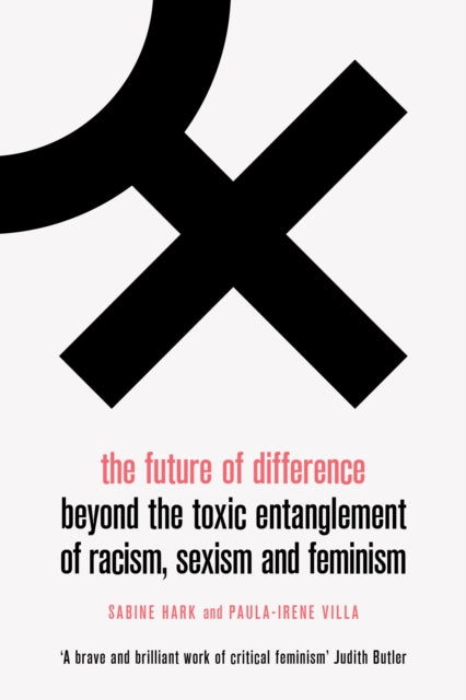 Book cover of: Future of Difference. By: Sabine Hark