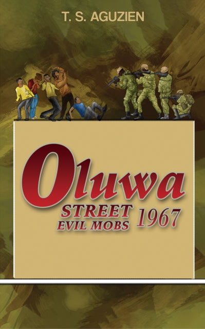 Book cover of: Oluwa Street Evil Mobs 1967