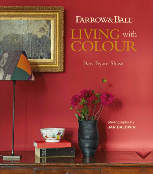 Book cover of: Farrow & Ball Living with Colour. By: Ros Byam Shaw