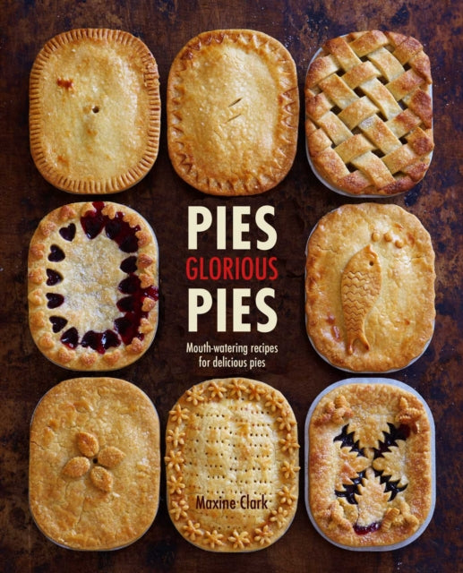 Book cover of: Pies Glorious Pies. By: Maxine Clark