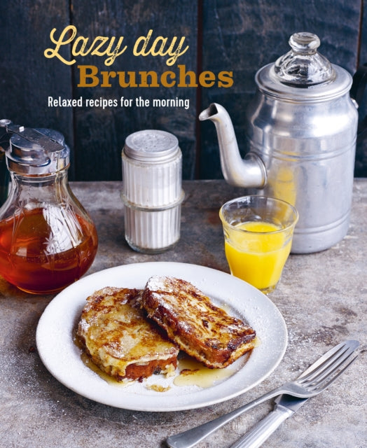 Lazy Day Brunches, Relaxed Recipes for the Morning 9781788792844 Ryland Peters & Small