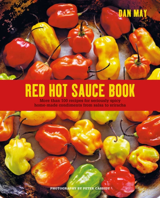 Book cover of: Red Hot Sauce Book. By: Dan May