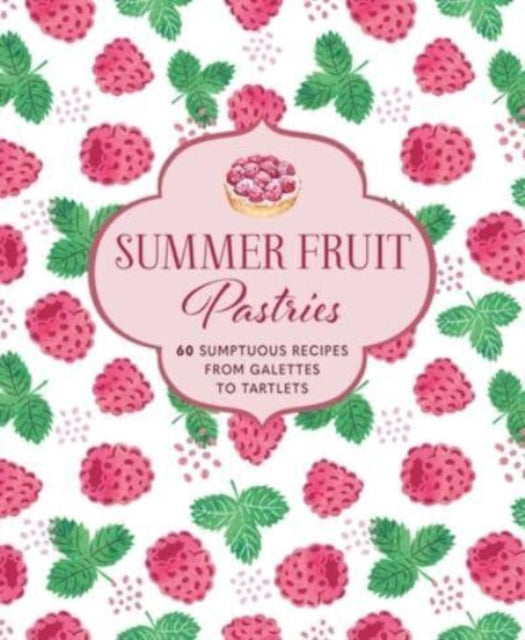 Book cover of: Summer Fruit Pastries. By: Ryland Peters & Small
