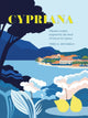 Cypriana, Vibrant Recipes Inspired by the Food of Greece & Cyprus 9781788796019 Theo A. Michaels