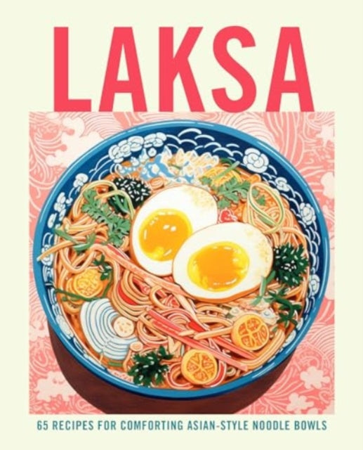 Book cover of: Laksa. By: Ryland Peters & Small