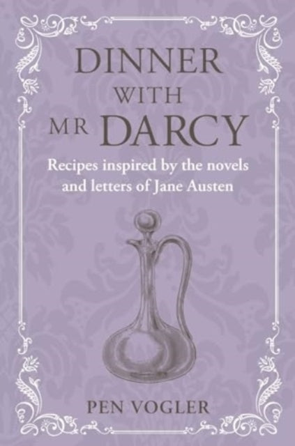 Book cover of: Dinner with Mr Darcy. By: Pen Vogler
