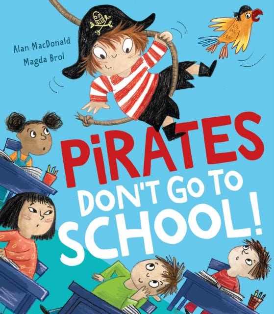 Book cover of: Pirates Don’t Go to School!. By: Alan MacDonald