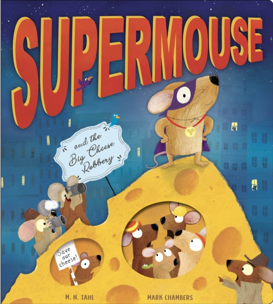 Book cover of: Supermouse and the Big Cheese Robbery