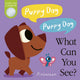 Book cover of: Puppy Dog! Puppy Dog! What Can You See?. By: HEPWORTH, AMELIA