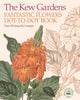 Book cover of: Kew Gardens Fantastic Flowers Dot-to-Dot Book