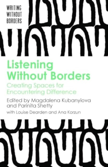 Book cover of: Listening Without Borders. By: Shetty KUBANYIOVA