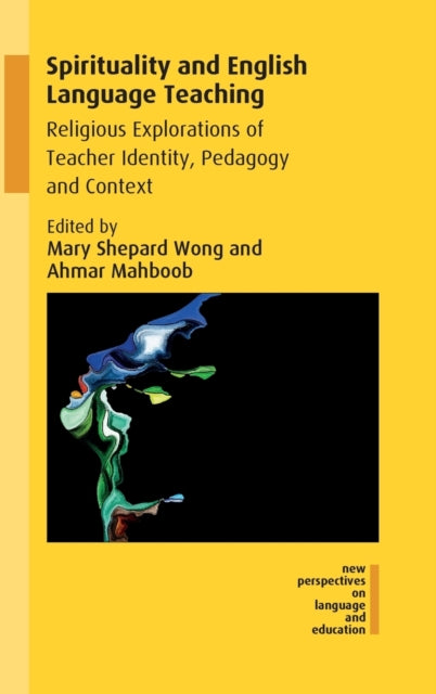 Book cover of: Spirituality and English Language Teaching. By: Ahmar Mahboob