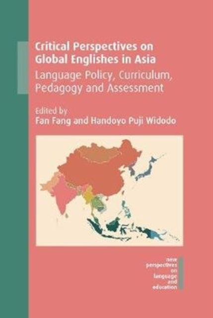 Book cover of: Critical Perspectives on Global Englishes in Asia. By: Widodo FANG