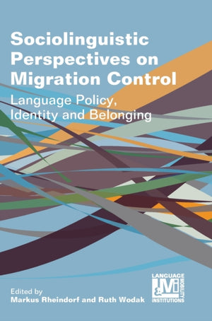Sociolinguistic Perspectives on Migration Control