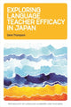 Book cover of: Exploring Language Teacher Efficacy in Japan. By: Gene Thompson