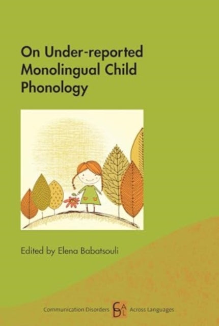 Book cover of: On Under-reported Monolingual Child Phonology. By: Elena Babatsouli