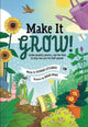 Book cover of: Make it Grow!
