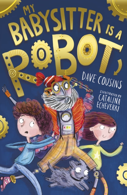Book cover of: My Babysitter Is a Robot. By: Dave Cousins