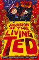 Book cover of: Invasion of the Living Ted. By: Barry Hutchison