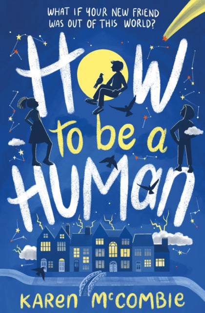 Book cover of: How To Be A Human. By: Karen McCombie