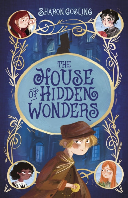 Book cover of: The House of Hidden Wonders. By: Sharon Gosling