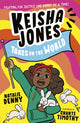 Keisha Jones Takes on the World 9781788955980 Natalie Denny