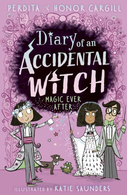 Book cover of: Diary of an Accidental Witch: Magic Ever After. By: Honor and Perdita Cargill