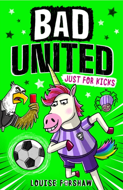 Bad United: Just For Kicks 9781788956666 Louise Forshaw