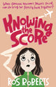Book cover of: Knowing the Score. By: Ros Roberts