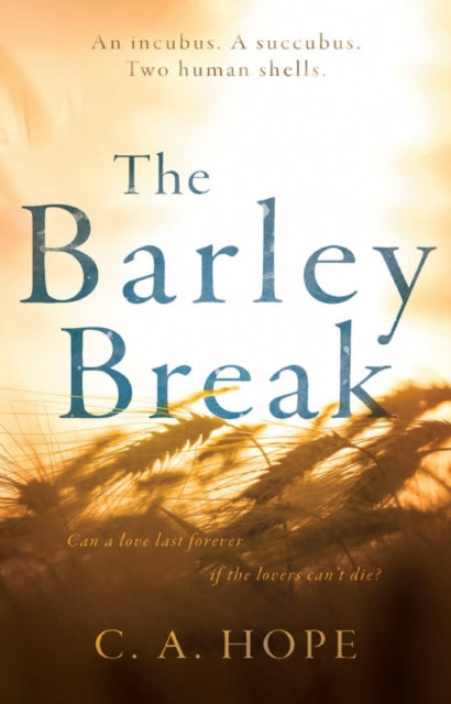 Book cover of: Barley Break. By: C. A. Hope