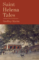 Book cover of: Saint Helena Tales. By: Geoffrey Martin