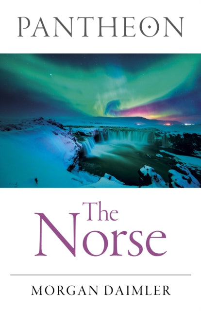 Book cover of: Pantheon - The Norse. By: Morgan Daimler