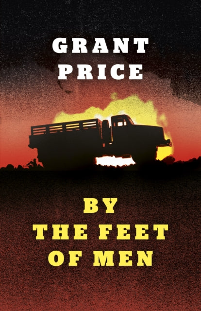 Book cover of: By the Feet of Men. By: Grant Price