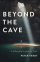 Book cover of: Beyond the Cave. By: Peter Christian Vardy