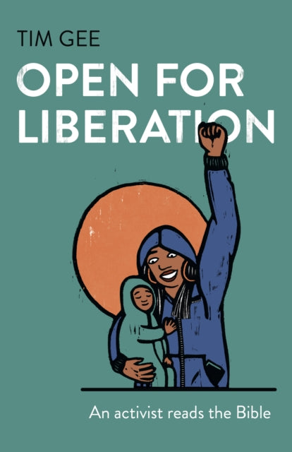 Book cover of: Open for Liberation. By: Tim Gee
