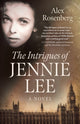 Book cover of: Intrigues of Jennie Lee, The. By: Alex Rosenberg
