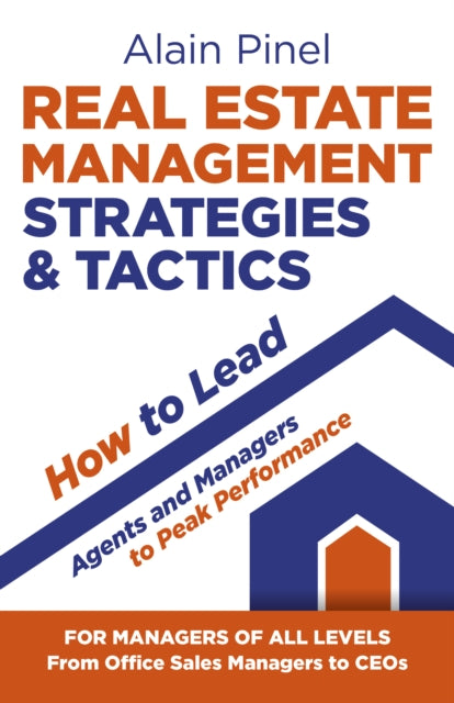 Book cover of: Real Estate Management Strategies & Tactics - How to lead agents and managers to peak performance. By: Alain Pinel